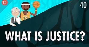 What Is Justice?: Crash Course Philosophy #40