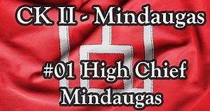 Crusader Kings II - #01 High Chief Mindaugas of Lithuania