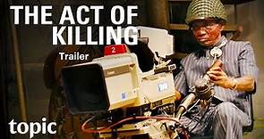 The Act of Killing | Trailer | Topic