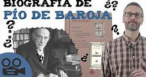 Pío Baroja - Biografia y obra - IDEAL para estudiar