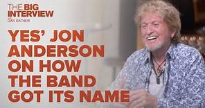 Jon Anderson On How Yes Got Its Name | The Big Interview