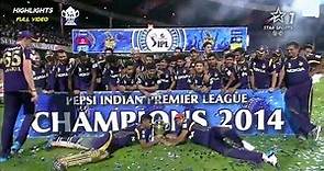 IPL 2014 Final Match Highlights KKR vs KXIP Full Match || IPL 2014 Final Kolkata v Punjab Highlights