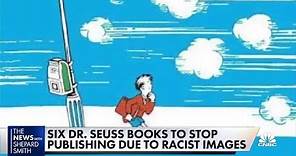 Six Dr. Seuss books pulled for racist and insensitive imagery