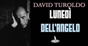 LUNEDì DELL'ANGELO - David Turoldo