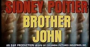 Brother John (1971, trailer) [Sidney Poitier, Beverly Todd, Will Geer, Lincoln Kilpatrick]