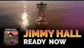 Jimmy Hall "Ready Now" - Lyric Video
