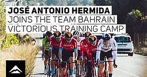 José Antonio Hermida joins the Team Bahrain Victorious training camp