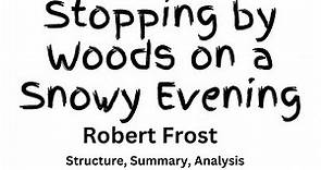 Stopping By Woods on a Snowy Evening by Robert Frost | Structure, Themes, Summary, Analysis