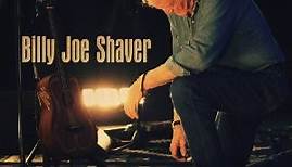 Billy Joe Shaver: Live at Billy Bob’s Texas