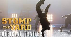 STOMP THE YARD [2007] - Official Trailer (HD)