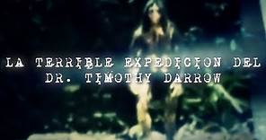 La Terrible Expedición Del Dr. Timothy Darrow