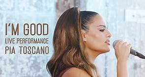 "I'm Good" - Pia Toscano - Live Performance