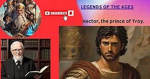 Hector the prince of Troy