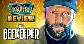THE BEEKEEPER MOVIE REVIEW | Double Toasted