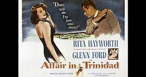 Affair in Trinidad (1952) - Original Trailer