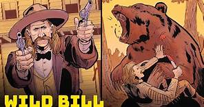 Wild Bill - The Story of One of the Wild West's Most Famous Gunslingers