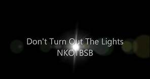 NKOTBSB - Don't Turn Out The Lights Lyrics
