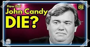 Candy's Last Moments: How Did John Candy Die?