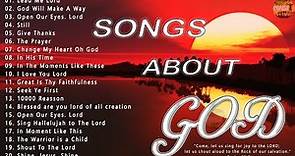 Songs About God Collection 🙏 Top 100 Praise And Worship Songs All Time 🙏 Nonstop Good Praise Songs