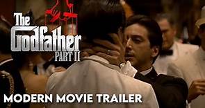 The Godfather Part II Modern Trailer