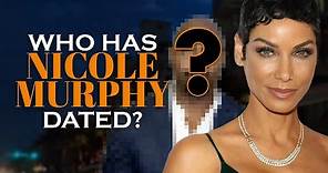 Who has Nicole Mitchell Murphy dated? Nicole Murphy's Dating History