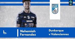 Nehemiah Fernandez vs Valenciennes | 2023
