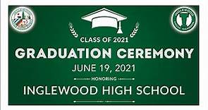 Inglewood High School Virtual Graduation 2021