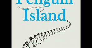 Penguin Island by Anatole France ~ Full Audiobook