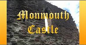 Monmouth Castle - Medieval Castles