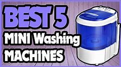 5 Best Mini Washing Machines 2022 | Portable Washing Machines 2022