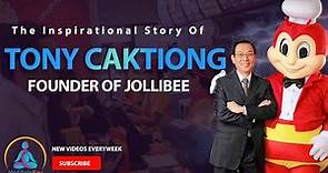TONY TAN CAKTIONG - The Story & Success of Founder of Jollibee (Restaurant worker to billionaire!)