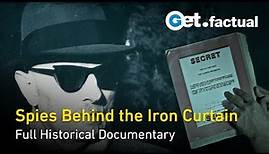 Mission Behind the Iron Curtain - The Spying Game, Pt. 2 | Full Historical Documentary