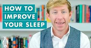 How To Improve Your Sleep | Matthew Walker