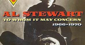 Al Stewart - To Whom It May Concern 1966 - 1970