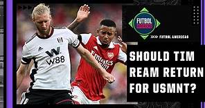 Time for Fulham’s Tim Ream to return to the USMNT? | World Cup | ESPN FC