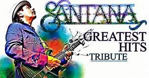 " Carlos Santana " Greatest Hits 1969-2014 || Tribute Best Songs of Santana HD