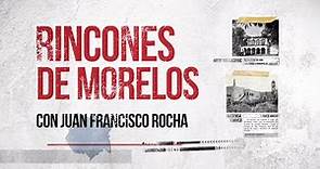 Rincones de Morelos (La historia de las Haciendas)