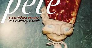 Pele - A Scuttled Bender In A Watery Closet