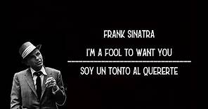 Frank Sinatra - I'm A Fool to Want You - Subtitulada (Español / Inglés)