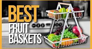 ✅ TOP 5 Best Fruit Baskets