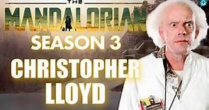 Christopher Lloyd Confirms His Mandalorian Season 3 Appearance