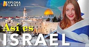 ISRAEL | Así es Israel | La Tierra Prometida