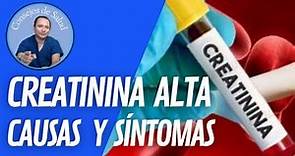 Creatinina alta: causas y síntomas (VIDEO 42)