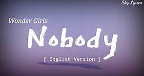 Wonder Girls - Nobody [ English Version ] LYRICS