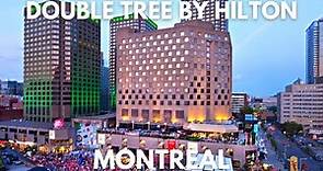 Double tree by Hilton Montréal (Canada) 🇨🇦