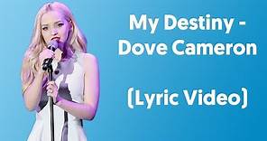 Dove Cameron - My Destiny (Lyrics Video) From "Liv and Maddie"