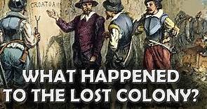 Lost Colony of Roanoke Island, North Carolina | What happened to the Virginia colonists?
