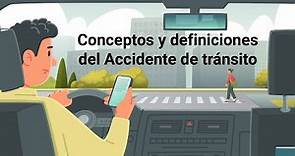 Conceptos y definiciones del Accidente de tránsito