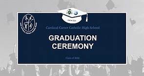 2021 Cardinal Carter CHS Virtual Graduation Ceremony - June 29th, 2021 7pm - 8:30pm