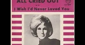 Dusty Springfield "All Cried Out"